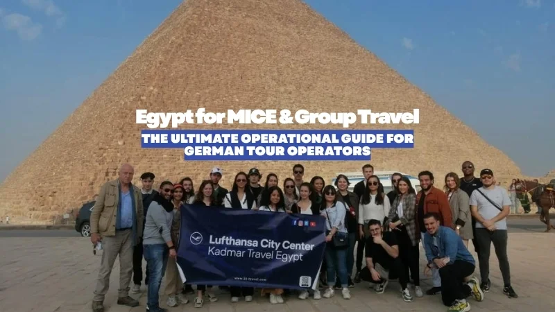 Egypt DMC German Tour Operators: The Strategic Advantage of LCC-Backed Ground Operations in 2026