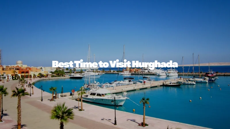 What are the best months to travel to Hurghada?