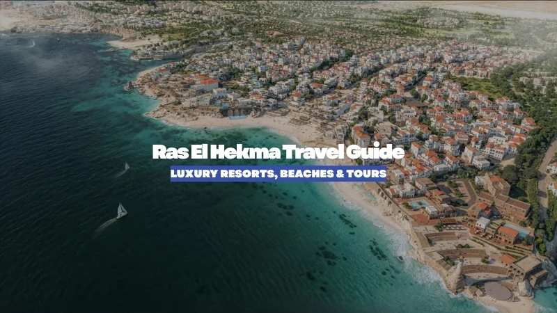 Ras El Hekma Travel Guide: Resorts, Beaches & Things to Do